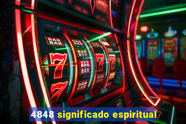 4848 significado espiritual